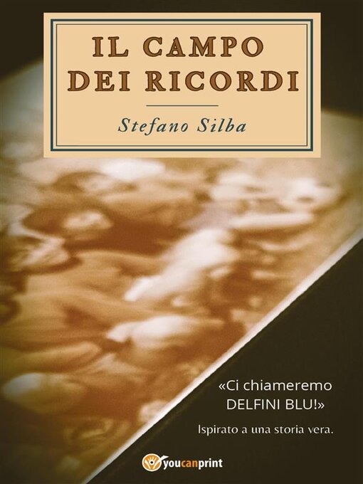 Title details for Il campo dei ricordi by Stefano Silba - Available